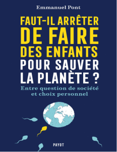 Faut-il arrêter de faire des enfants pour sauver la planète